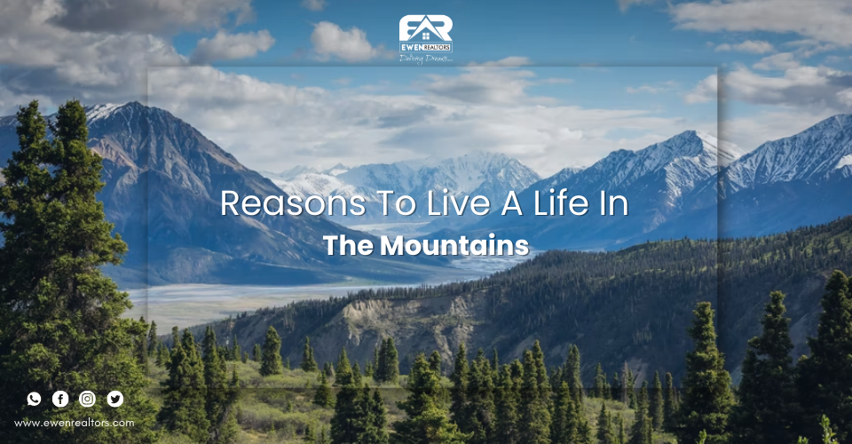 Reasons To Live A Life In the Mountains