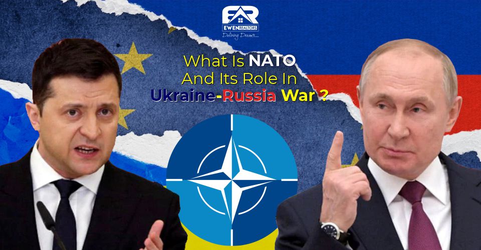 What Is NATO And Its Role In UkraineRussia War?