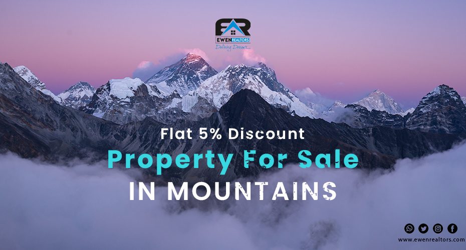 Flat 5% Discount- Property For Sale In The Mountains