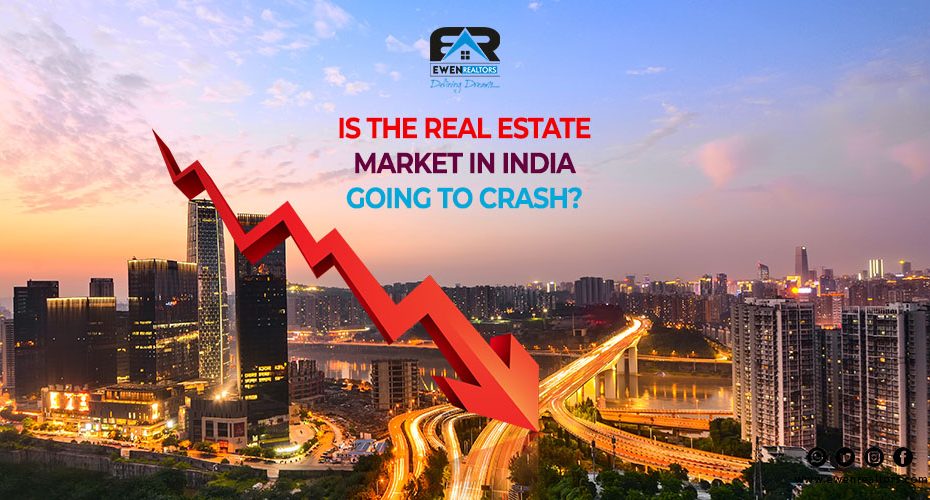 Is The Real Estate Market In India Going To Crash