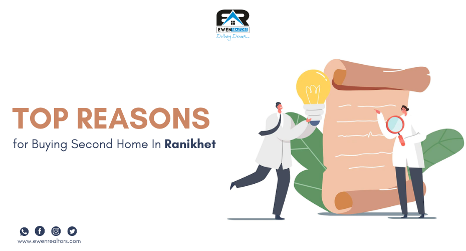 Top Reason for Buying Second Home In Ranikhet