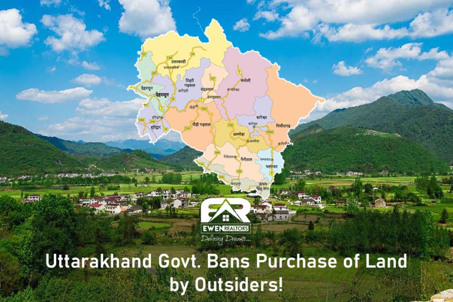 Govt banned outsiders to buy land in Uttarakhand