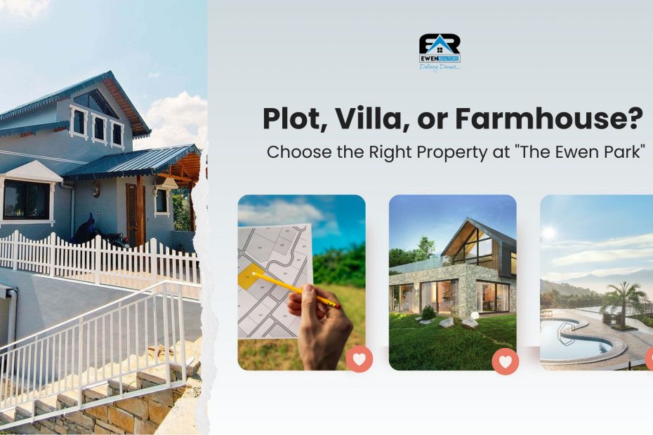 Choose the Right Property at The Ewen Park