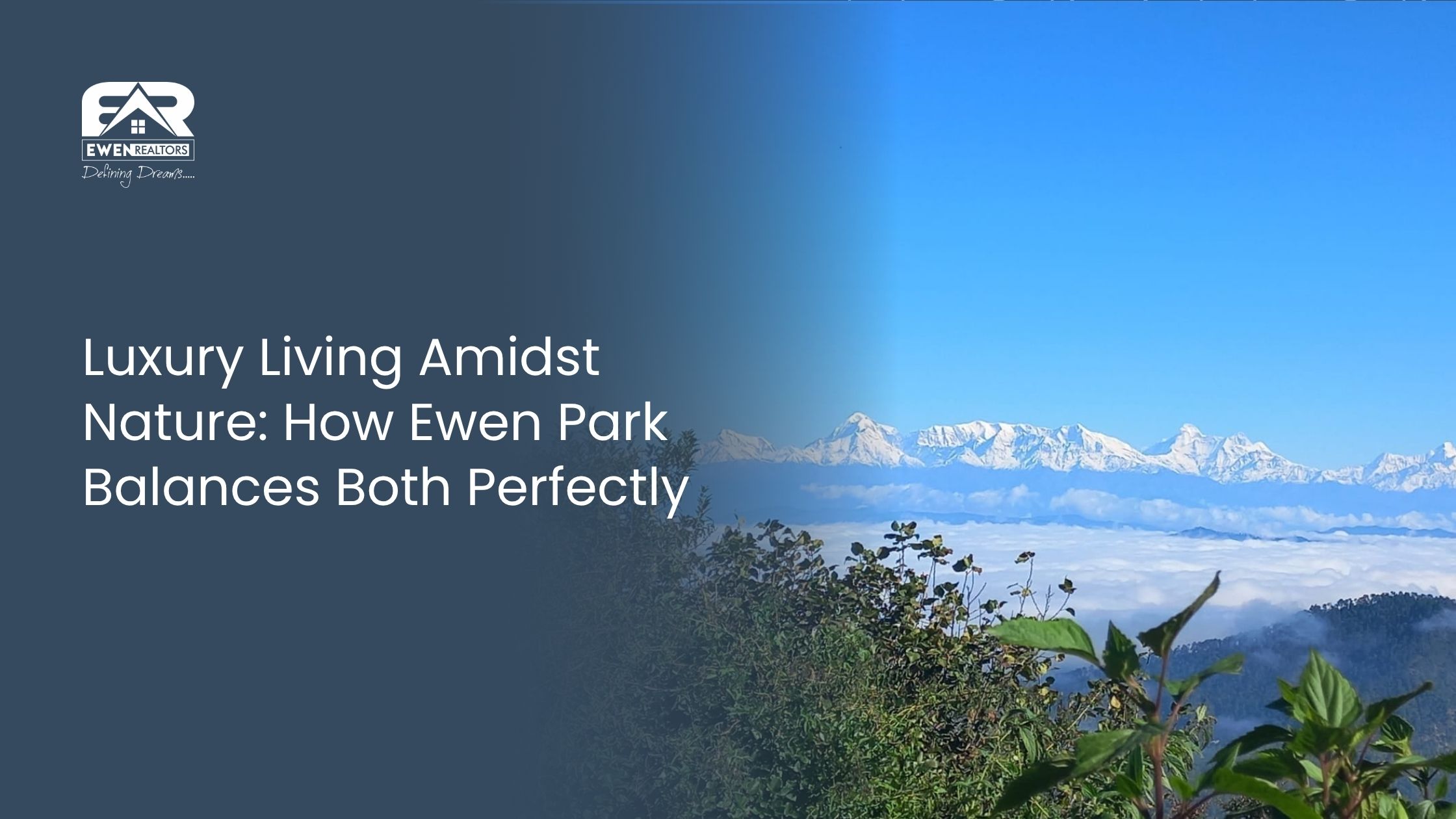 Luxury Living Amidst Nature: How Ewen Park Balances Both Perfectly