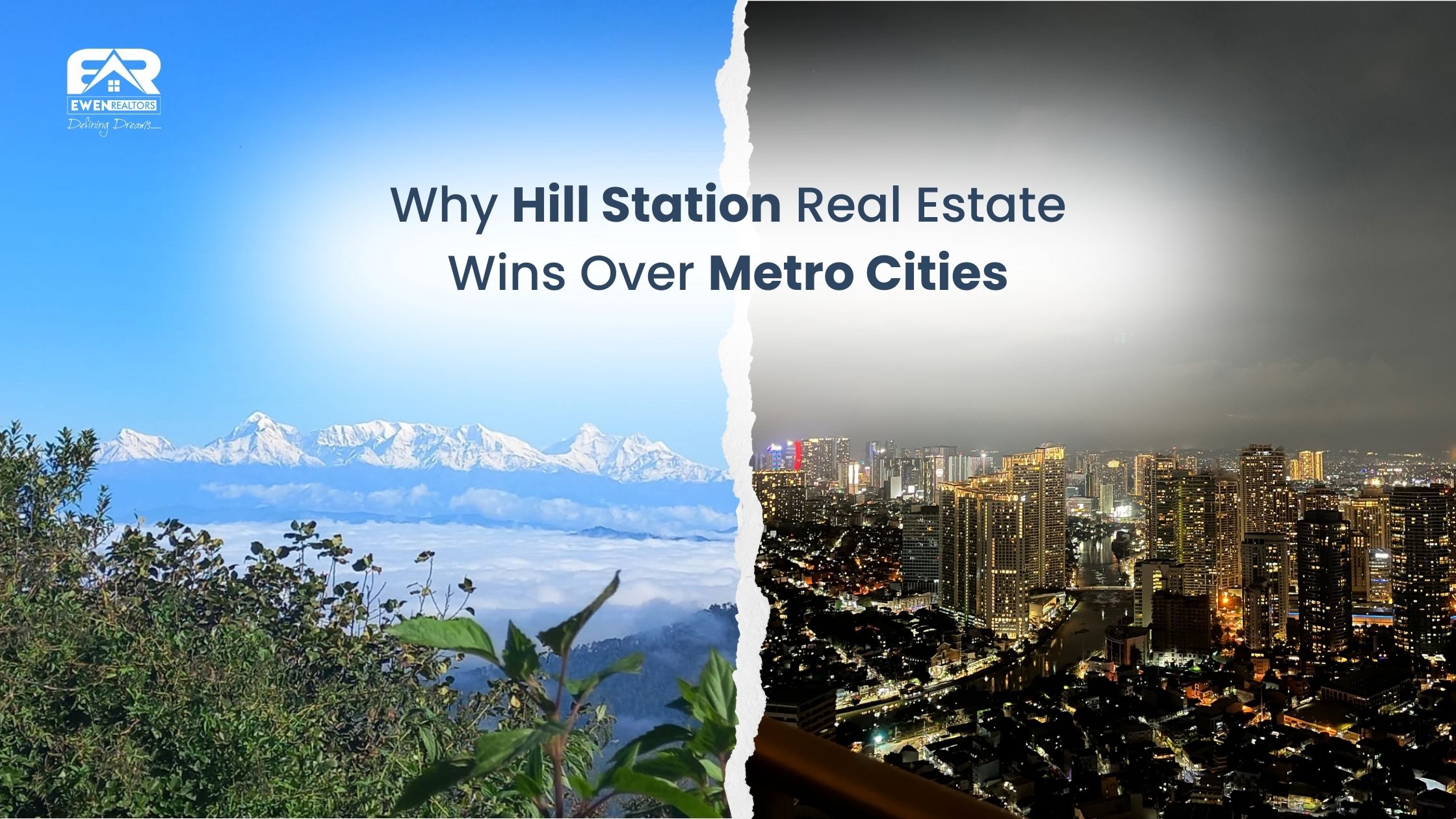 Why Hill Station Real Estate Wins Over Metro Cities