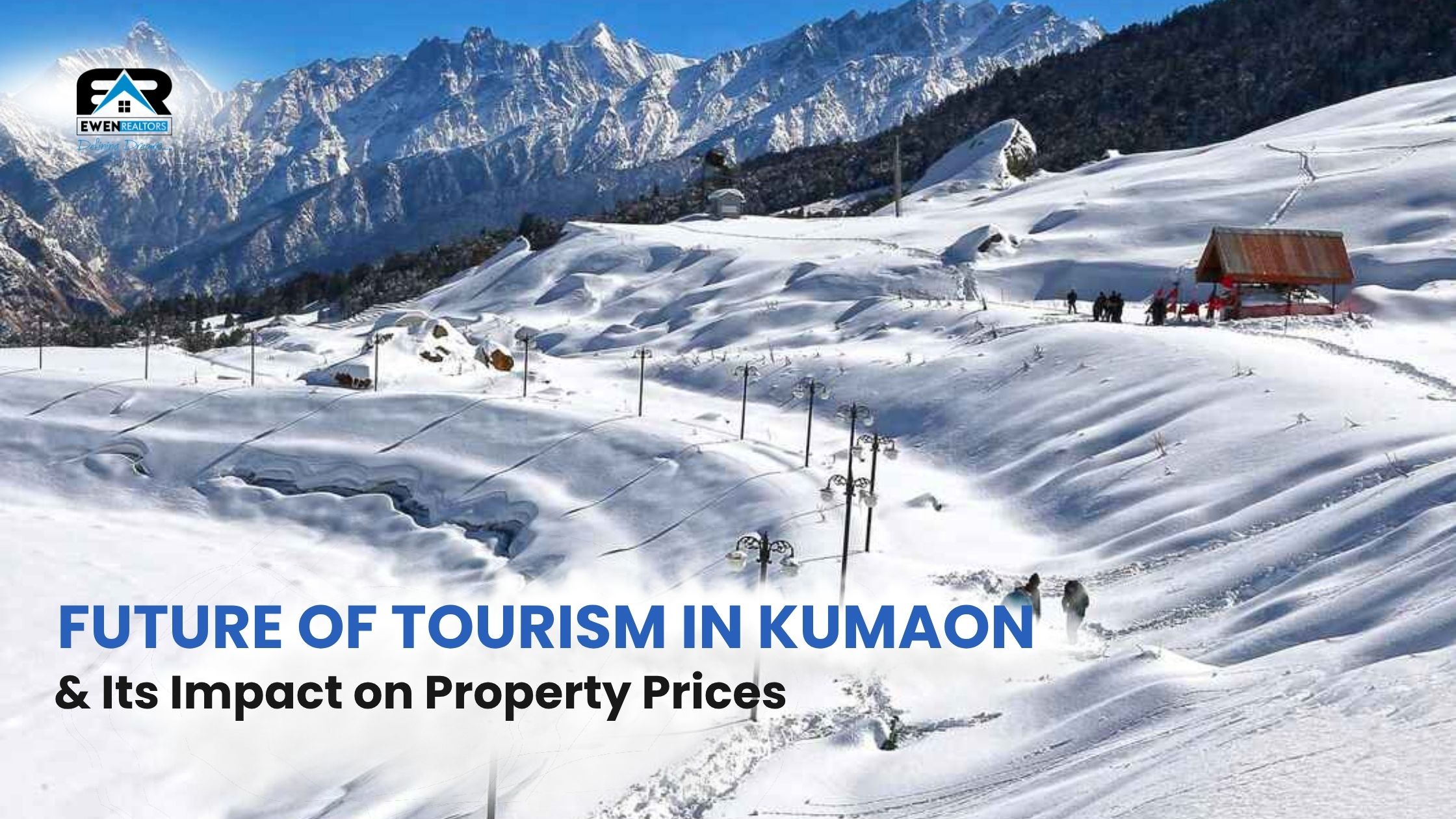 Future of Tourism in Kumaon & Its Impact on Property Prices