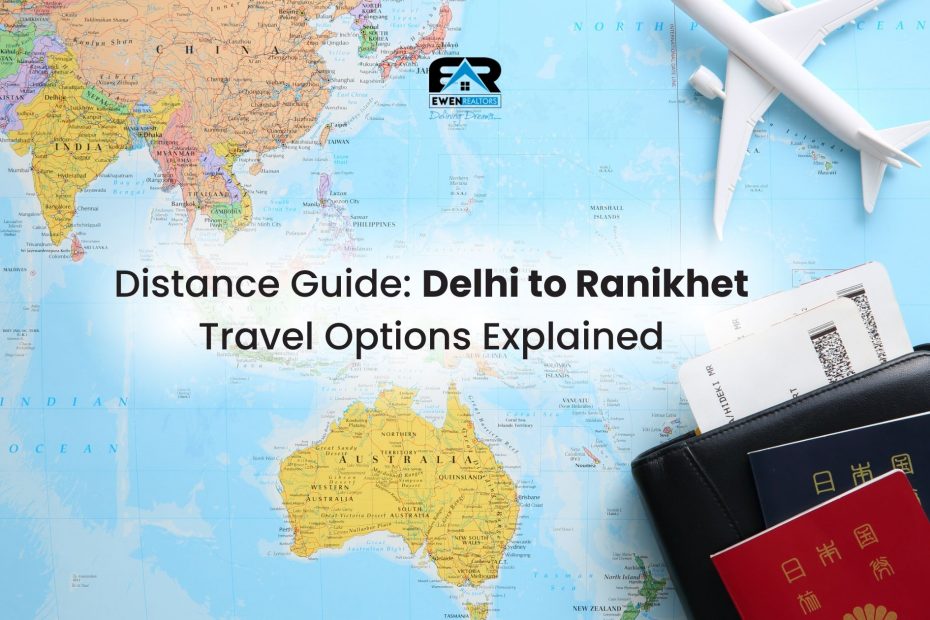 Distance Guide Delhi to Ranikhet Travel Options Explained