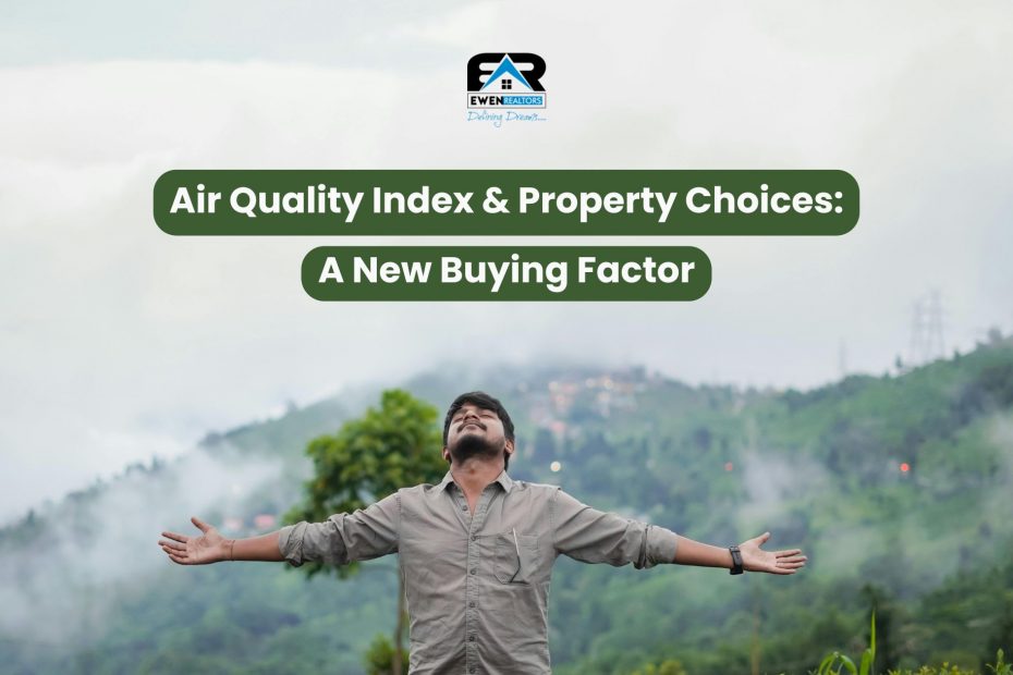 Air Quality Index & Property Choices A New Buying Factor
